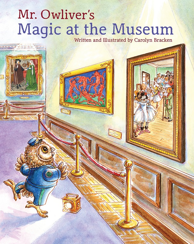 Mr. Owliver's Magic at the Museum by Carolyn Bracken